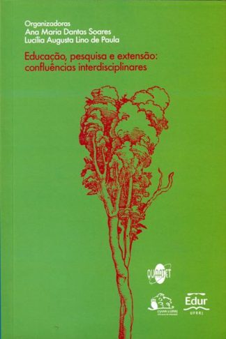 Educação, Pesquisa e Extensão: confluências interdisciplinares