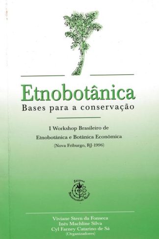 Etnobotânica – bases para a conservação