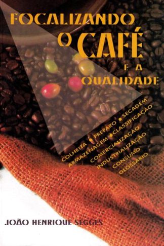 Focalizando o Café e a Qualidade