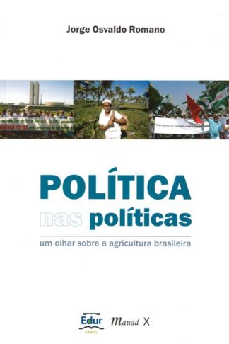 Política nas Políticas: um olhar sobre a agricultura brasileira