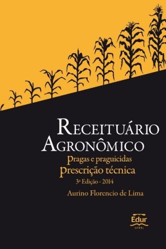 Receituário Agronômico: pragas e praguicidas - prescrição técnica