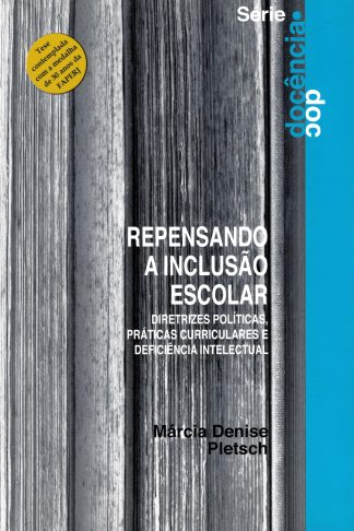 Repensando a Inclusão Escolar