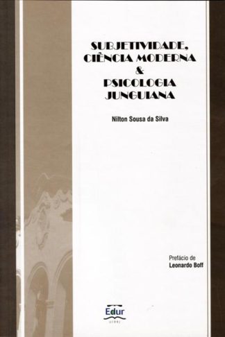 Subjetividade, Ciências Moderna e Psicologia Junguiana