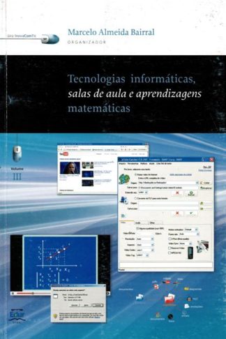 Tecnologias Informáticas, salas de aula e aprendizagens matemáticas