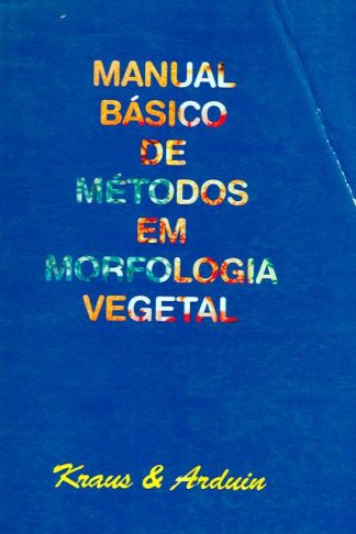 Manual Básico de Métodos e Morfologia Vegetal