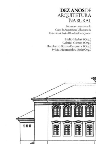 Dez Anos de Arquitetura na Rural
