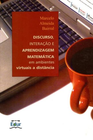 Discurso, Interação e Aprendizagem Matemática em Ambientes Virtuais a Distância