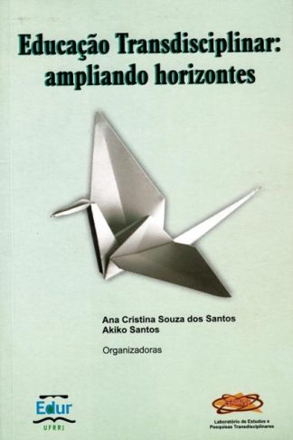 Educação Transdisciplinar: ampliando horizontes