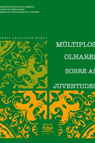 MÚLTIPLOS OLHARES SOBRE AS JUVENTUDES