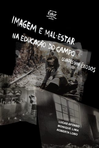 Imagem e Mal-Estar na Educação do Campo: Olhares Sobre Êxodos