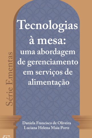 Tecnologias à mesa: uma abordagem de gerenciamento em serviços de alimentação