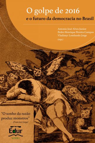 O golpe de 2016 e o futuro da democracia no Brasil