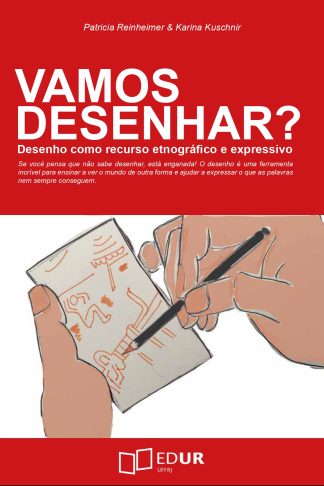 VAMOS DESENHAR? DESENHO COMO RECURSO ETNOGRÁFICO E EXPRESSIVO
