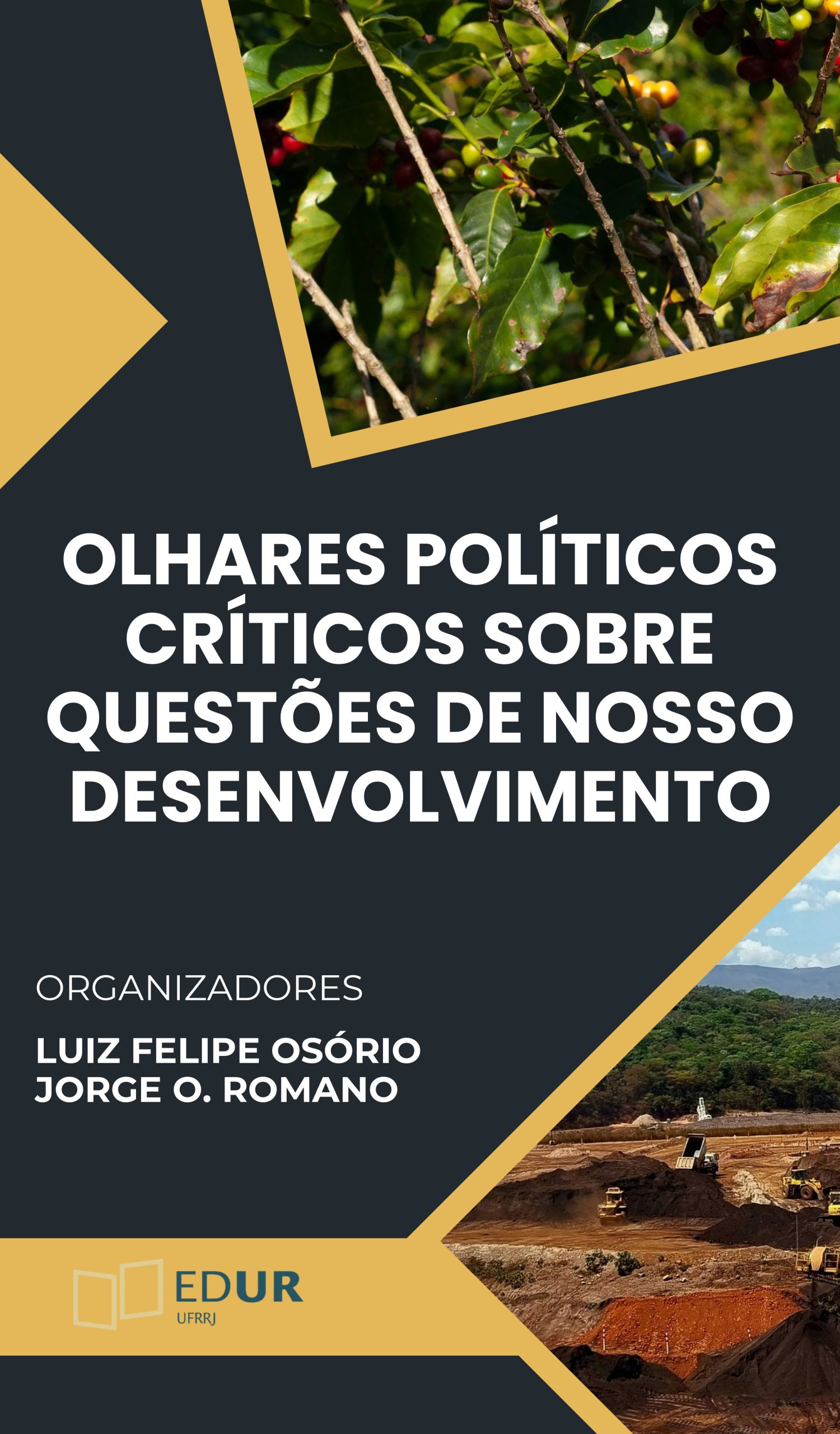 Olhares políticos críticos sobre questões de nosso desenvolvimento